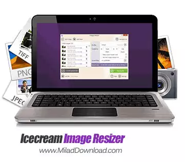 دانلود Icecream Image Resizer – تغییر آسان و دسته ای اندازه تصاویر